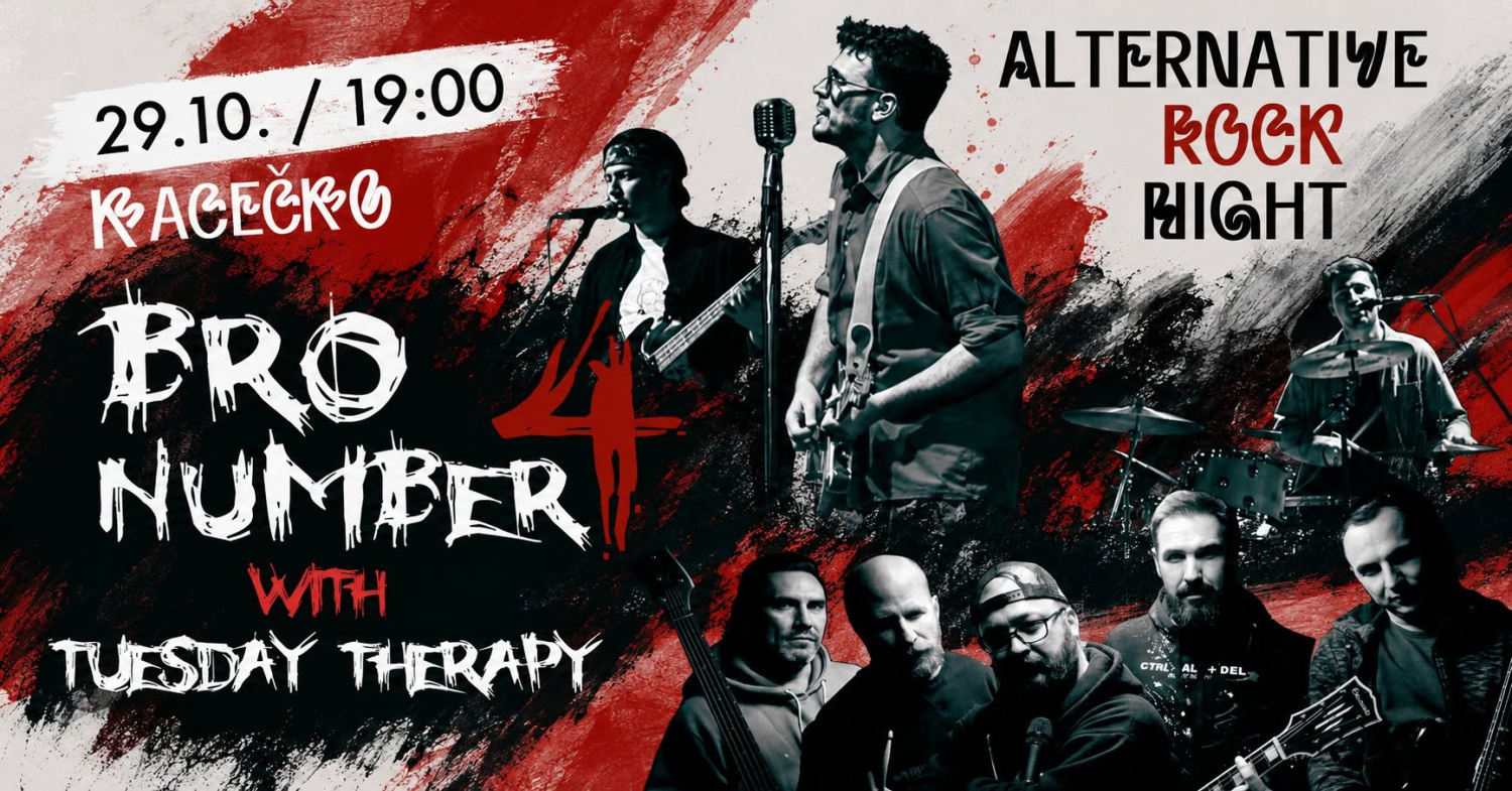 ALTERNATIVE ROCK NIGHT: Bro Number 4 & Tuesday Therapy | štvrtok 29.10. | 19:00